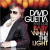 David Guetta Baby When the Light 试听