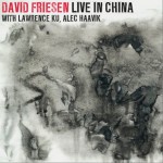 David Friesen (Live In China) with 顾忠山Lawrence Ku, Alec Haavik(阿雷克)