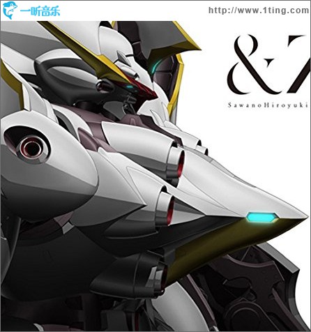 &Z / TV动画《ALDNOAH.ZERO 第二季》OP专辑