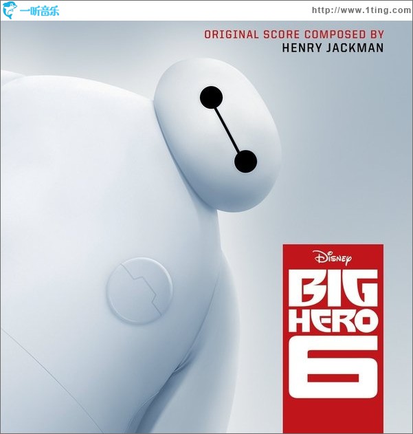 Big Hero 6 (Original Motion Picture Soundtrack) / 超能陆战队 / 六大英雄