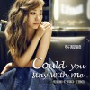 张靓颖 Could You Stay With Me (电视剧《洋嫁》主题曲) 试听