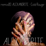 remix03 ALEXANDRITE - Cold Rough -详情