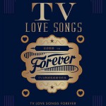 TV Love Songs Forever/TVB无线电视剧情歌集试听