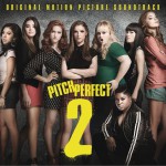 Pitch Perfect 2 (Original Motion Picture Soundtrack) 完美音调2