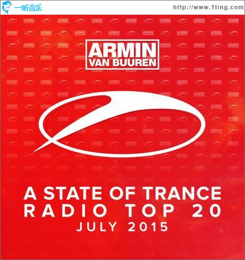 A State of Trance Radio Top 20 - July 2015 (Including Classic Bonus Track)