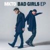 MKTO Bad Girls 试听