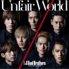 三代目J Soul Brothers Unfair World 试听