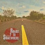 Roads To Somewhere详情