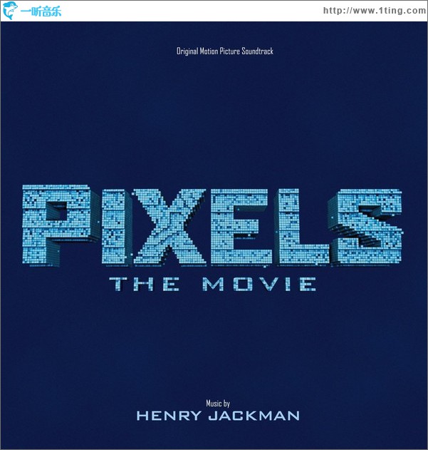 Pixels (Original Motion Picture Soundtrack) 像素大战 / 世界大对战 / 屈机起格命