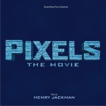 Pixels (Original Motion Picture Soundtrack) 像素大战 / 世界大对战 / 屈机起格命详情