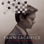 Pawn Sacrifice (Original Motion Picture Soundtrack) 弃卒详情