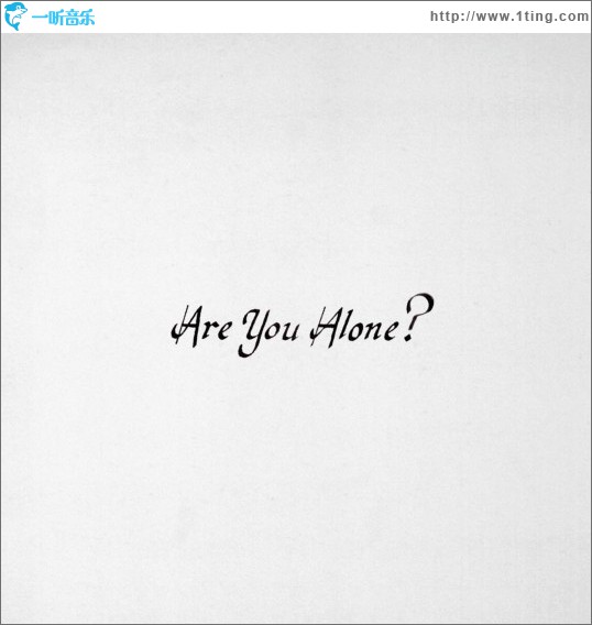 Are You Alone?