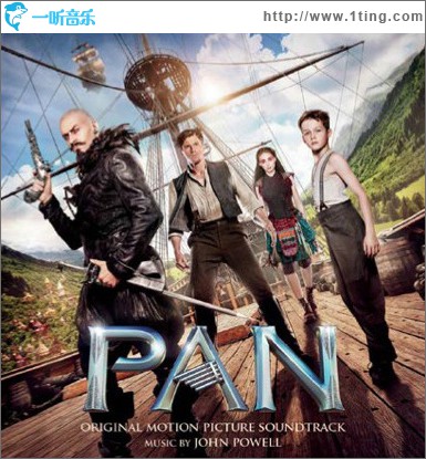 Pan (Original Motion Picture Soundtrack) 小飞侠：幻梦启航 / 潘恩：航向梦幻岛 / 小飞侠：魔幻始源