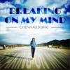 陈浩东 Breaking On My Mind 试听