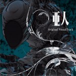 TVアニメ「亜人」オリジナルサウンドトラック详情