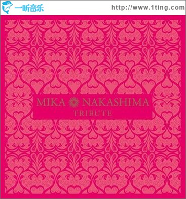 MIKA NAKASHIMA TRIBUTE 致敬中岛美嘉