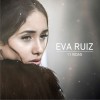 Eva Ruiz Qué has hecho con mi vida 试听