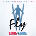 Fly (Songs Inspired By The Film: Eddie The Eagle) 有感于《飞鹰艾迪》