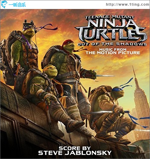 Teenage Mutant Ninja Turtles: Out of the Shadows (Music From the Motion Picture)