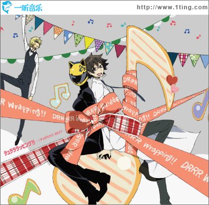 デュラララッピング!! -「デュラララ!!」BEST- 无头骑士异闻录 歌曲集