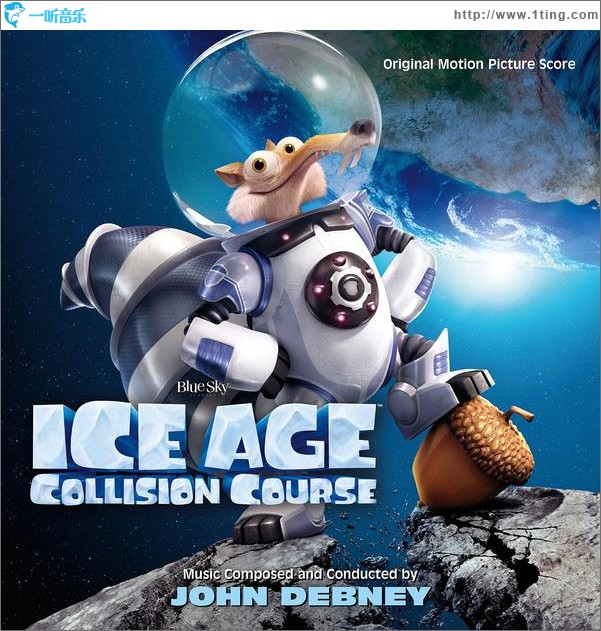 Ice Age: Collision Course (Original Motion Picture Score) 冰川时代：星际碰撞