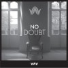 VAV No Doubt (伴奏) 试听