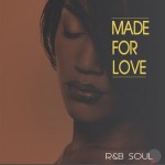 Made for Love: R&B Soul