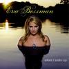 Eva Bessman When I Wake Up 试听