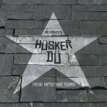 These Important Years, Hüsker Dü Revisited