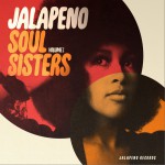Jalapeno Soul Sisters Vol.1