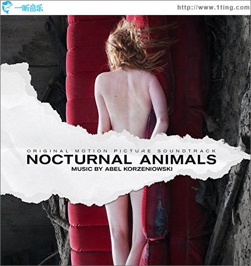 Nocturnal Animals (Original Motion Picture Soundtrack) 电影《夜行动物》原声