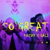 KOAZAY×GALI 真棒 试听
