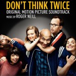 Don't Think Twice (Original Motion Picture Soundtrack) 电影《别犹豫》原声