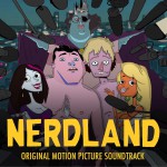 Nerdland (Original Motion Picture Soundtrack) 电影《死宅之地》原声