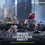 Office Christmas Party (Original Motion Picture Soundtrack) 电影《办公室圣诞派对》原声