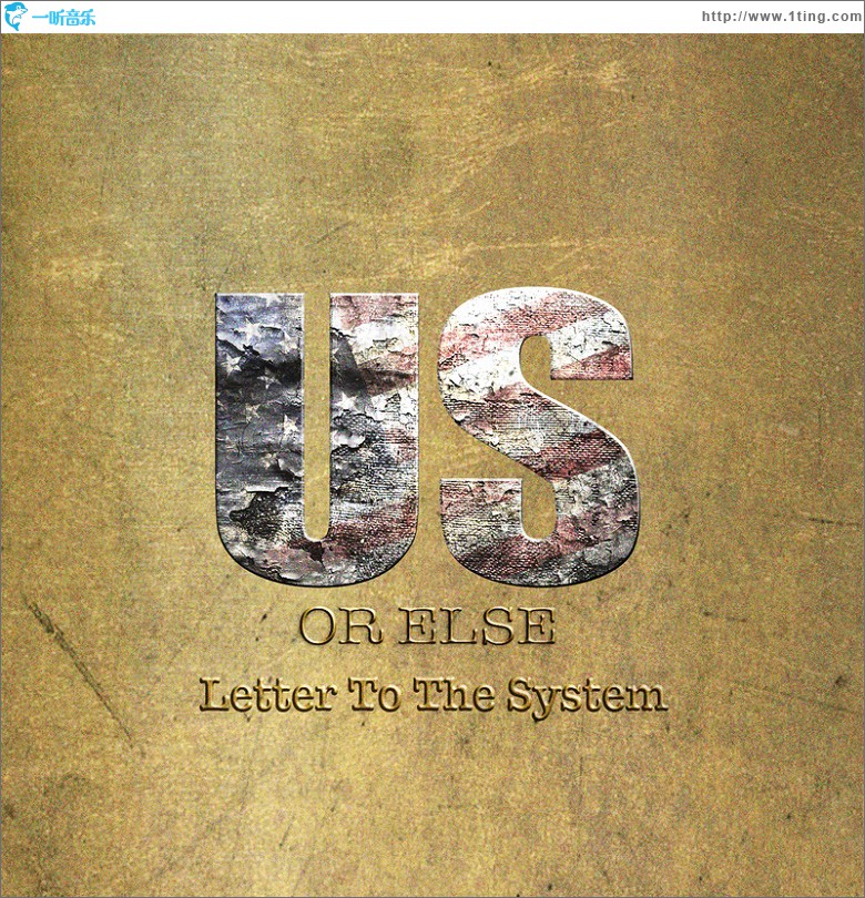 Us Or Else: Letter To The System