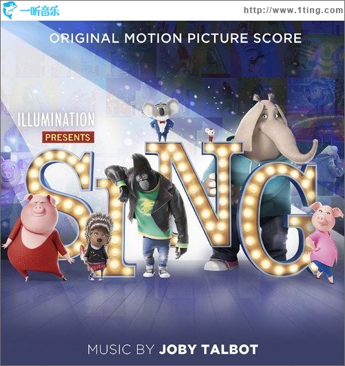 Sing (Original Motion Picture Score) 电影《欢乐好声音》原声