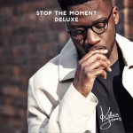 Stop The Moment (Deluxe)详情