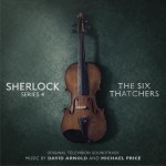 Sherlock Series 4: The Six Thatchers (Original Television Soundtrack)