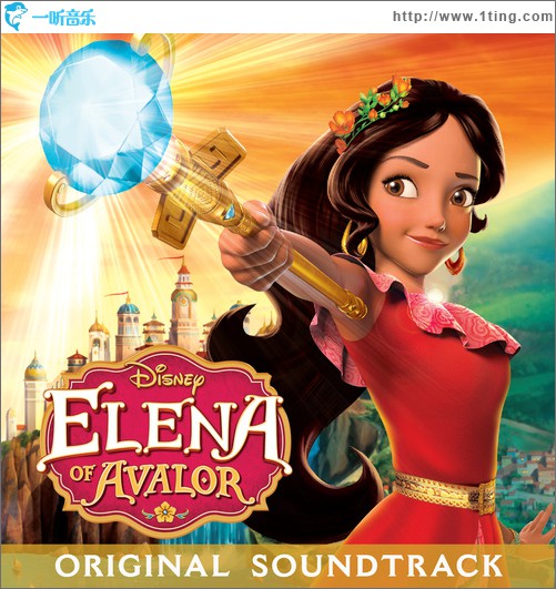 Elena of Avalor (Original Soundtrack) (艾莲娜公主 动画片原声带)