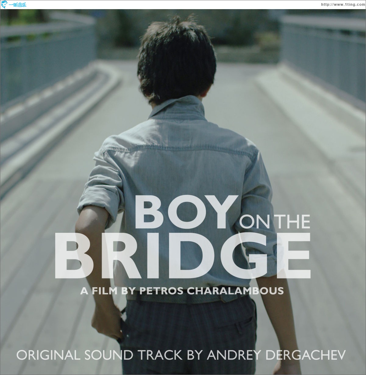 Boy on the Bridge (Original Motion Picture Soundtrack) 塞浦路斯电影《桥上的男孩》原声