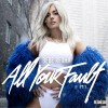 All Your Fault: Pt. 1