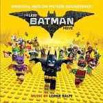 The LEGO Batman Movie (Original Motion Picture Soundtrack) 乐高蝙蝠侠大电影 / 乐高大电影：蝙蝠侠详情