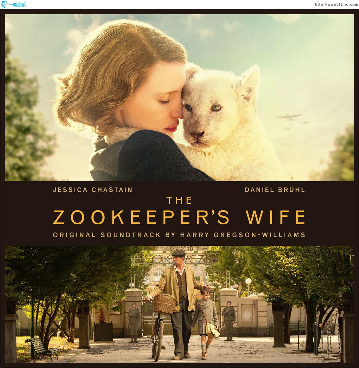 The Zookeeper's Wife (Original Motion Picture Soundtrack) 电影《动物园长的夫人》原声