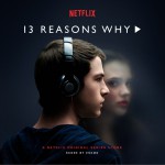 13 Reasons Why (A Netflix Original Series Score) 美剧《十三个原因》第一季配乐