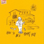 How To Be A Happy Boy详情