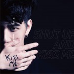 Shut Up And Kiss Me (单曲)详情