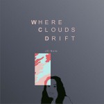 Where Clouds Drift (EP)试听