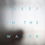 Sleep In The Water (EP)试听