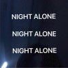 Ajoey91 Night Alone 试听